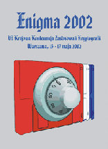 VI Krajowa Konferencja Zastosowa� Kryptografii ENIGMA 2002